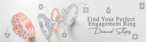 Find Your Perfect Engagement Ring